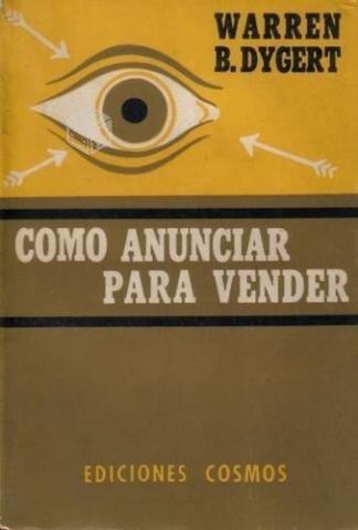 Cómo Anunciar Para Vender / Warren B. Dygert