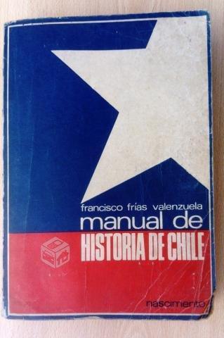 MANUAL DE HISTORIA DE CHILE - Francisco Frias V