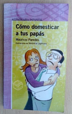 Como domesticar a tus papas - Mauricio Paredes