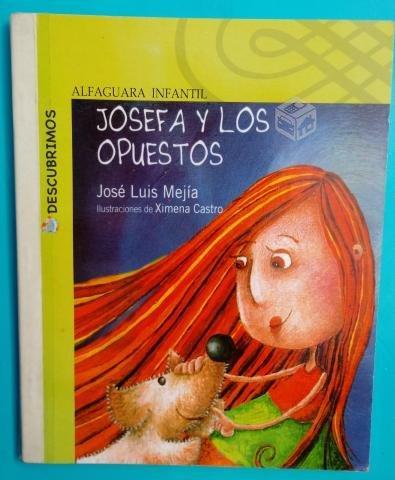 JOSEFA Y LOS OPUESTOS / Jose Luis Mejias