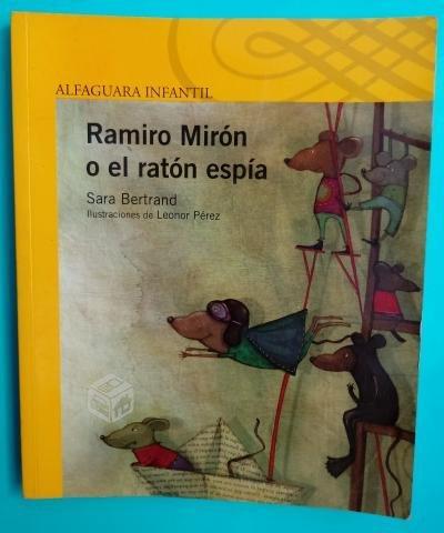 Ramiro Miron o el raton espia / Sara Bertrand