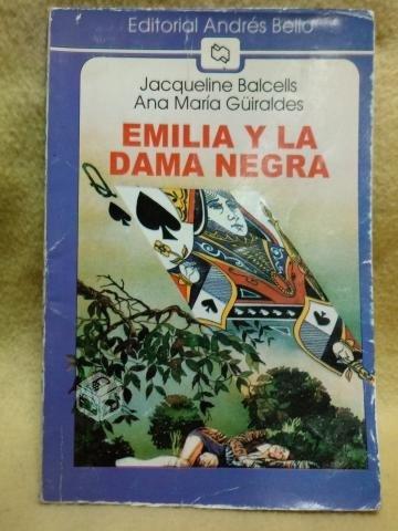 EMILIA Y LA DAMA NEGRA - Jacqueline Balcell, Ana M