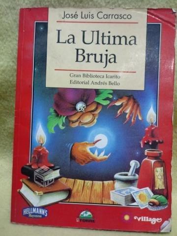 La Ultima Bruja - Jose Luis Carrasco ANDRES BELLO