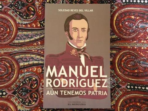 Manuel Rodríguez. Aún tenemos patria, Soledad R