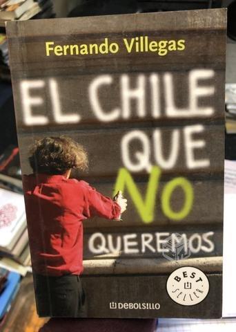 El Chile que no queremos - Fernando Villegas